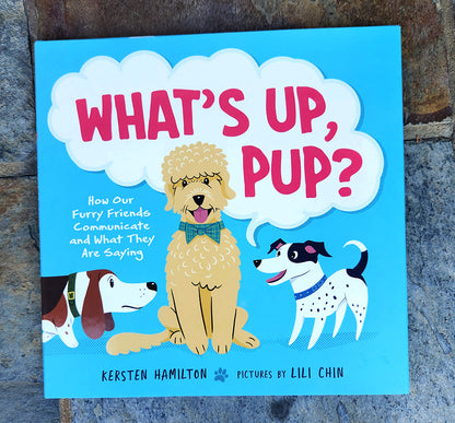 WHAT'S UP, PUP? - signed copy